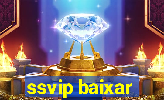 ssvip baixar
